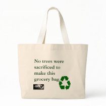 No trees sacrificed to make this grocery bag.