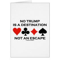 No Trump Is A Destination Not An Escape