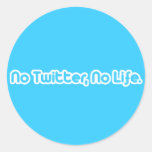 No Twitter, No Life Round Stickers
