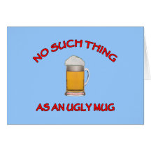 No Ugly Mug Greeting Card