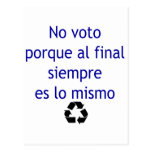 No Voto Porque Al Final Siempre Es lo Mismo Post Card