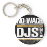 No Wack DJs Keychain