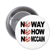 NO WAY, NO HOW, NO MCCAIN button