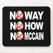 No way, No how, No McCain mousepad mousepads