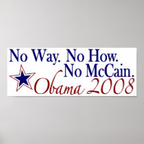 No Way No How No McCain (Obama 2008) Posters