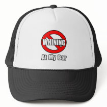 No Whining At My Bar
