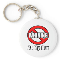 No Whining At My Bar