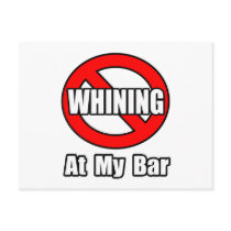 No Whining At My Bar