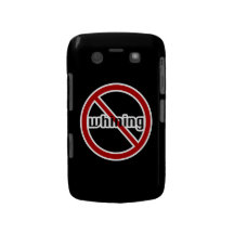 No Whining Blackberry Phone Case Blackberry Cases
