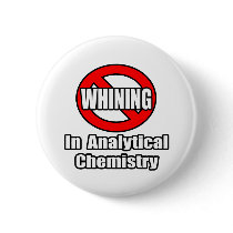 No Whining In Analytical Chemistry