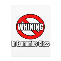 No Whining In Economics Class