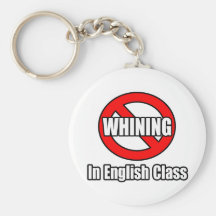 No Whining In English Class Key Chain