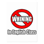 No Whining In English Class Post Cards