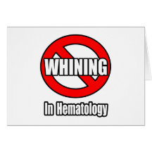 No Whining In Hematology Cards