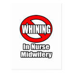No Whining In Nurse Midwifery Post Card