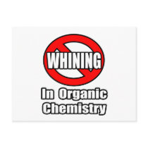 No Whining In Organic Chemistry