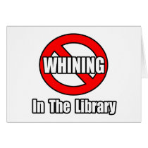 No Whining In The Library