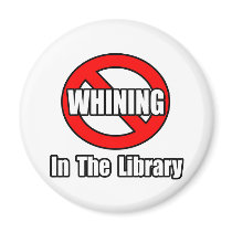 No Whining In The Library