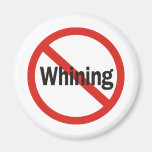 No Whining Magnet