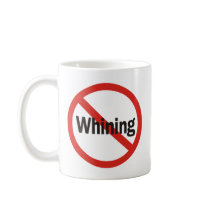 No Whining Mug