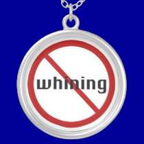 No Whining Neclace / Neck Chain necklaces