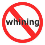 No Whining stickers