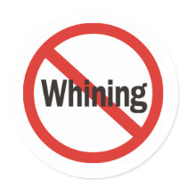 No Whining