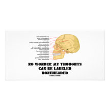 No Wonder My Thoughts Can Be Labelled As Boneheade Photo Card