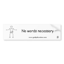 No words necessary bumper sticker.
