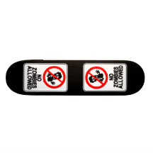 No Zombies Allowed Skateboard