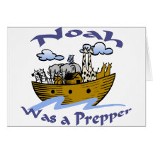 Noah Was A Prepper Greeting Card