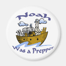 Noah Was A Prepper Magnets