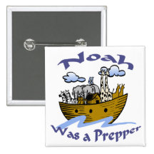 Noah Was A Prepper Pinback Button