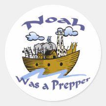 Noah Was A Prepper Stickers