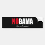nobamabumper, Not my President, Not my President Bumper Stickers