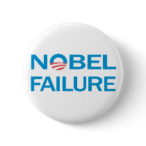 Nobel Failure Anti Obama Button