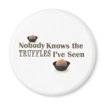 Nobody Knows the Truffles I've Seen