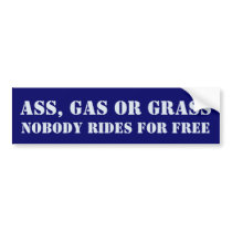 Nobody Rides for Free Sticker Bumper Sticker