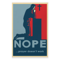 NOPE...Prayer Doesn't Work - Atheist flyer