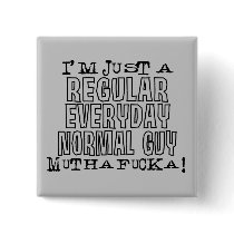 Normal Guy Pinback Button
