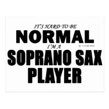 Normal Soprano Sax Player Post Cards