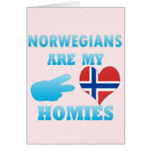 Norwegians are my Homies Greeting Cards