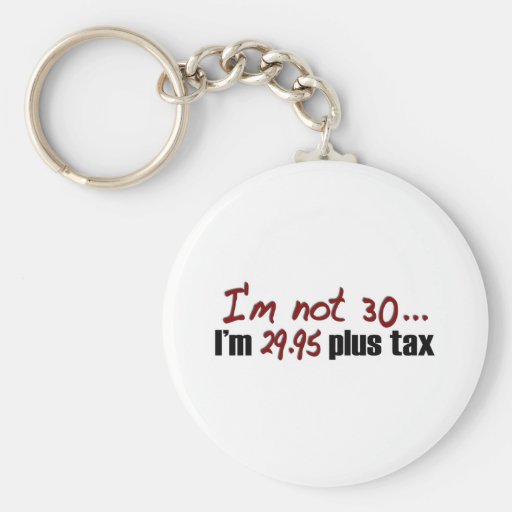 Not 30 $29.95 Plus Tax Key Chains
