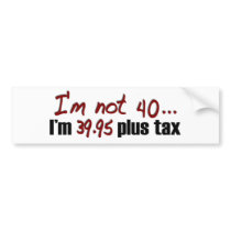 Not 40 $39.95 Plus Tax