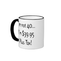 Not 40 Birthday Gifts Mug