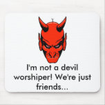 Not a Devil Worshiper Mousepad