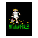 Not A Fan Of Balls Postcard