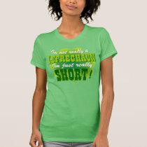 Not a Leprechaun Just Short t-shirts
