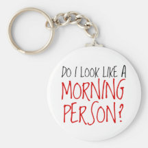Not A Morning Person Key Chains