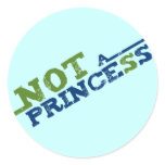 Not a princess round stickers
